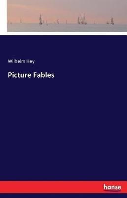 Picture Fables - Wilhelm Hey - cover