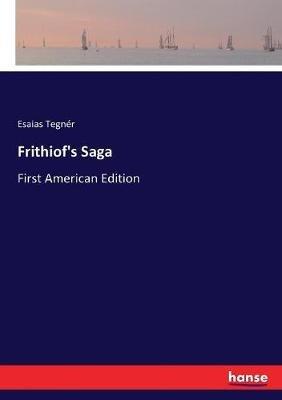 Frithiof's Saga: First American Edition - Esaias Tegner - cover