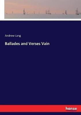 Ballades and Verses Vain - Andrew Lang - cover