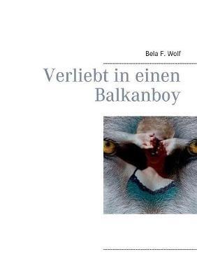 Verliebt in einen Balkanboy - Bela F Wolf - cover
