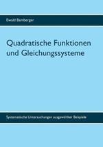 Quadratische Funktionen und Gleichungssysteme: Systematische Untersuchungen ausgewahlter Beispiele