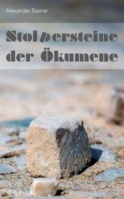 Stolpersteine der Ökumene - Alexander Basnar - cover