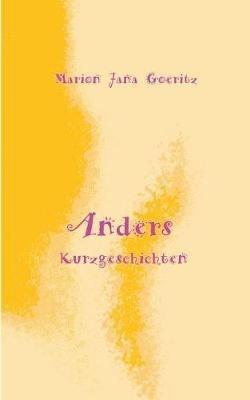 Anders: Kurzgeschichten - Marion Jana Goeritz - cover