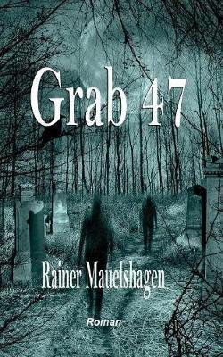 Grab 47 - Rainer Mauelshagen - cover