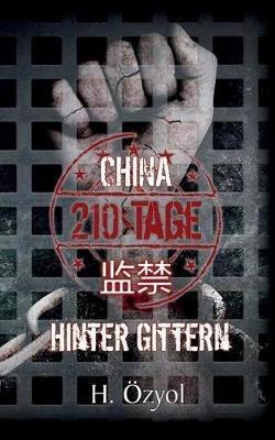 China - 210 Tage hinter Gittern - Hamza Özyol - cover