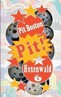 Pit! Hexenwald: Pits spannende Abenteuer - Pit Boston - cover