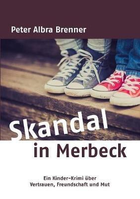 Skandal in Merbeck - Peter Albra Brenner - cover