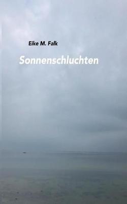 Sonnenschluchten - Eike M Falk - cover