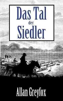 Das Tal der Siedler - Allan Greyfox - cover
