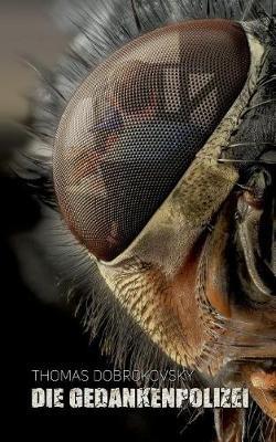 Die Gedankenpolizei - Thomas Dobrokovsky - cover