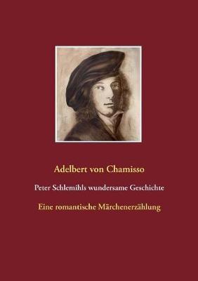 Peter Schlemihls wundersame Geschichte - Adelbert Von Chamisso - cover