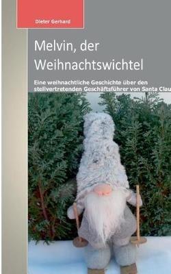 Melvin, der Weihnachtswichtel - Dieter Gerhard - cover