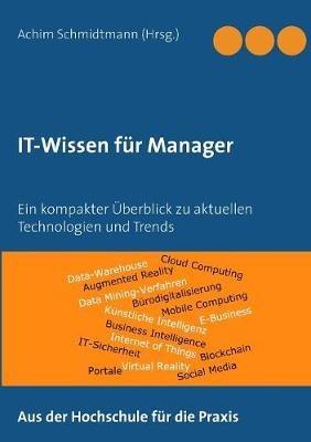 IT-Wissen fur Manager: Ein kompakter UEberblick zu aktuellen Technologien und Trends - cover