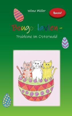 Bougoslavien: Probleme im Osterwald - Wilma Muller - cover