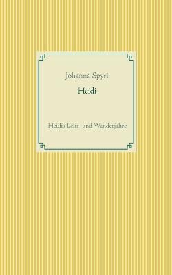 Heidi: Heidis Lehr- und Wanderjahre - Johanna Spyri - cover