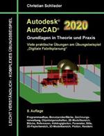 Autodesk AutoCAD 2020 - Grundlagen in Theorie und Praxis: Viele praktische Übungen am Übungsbeispiel: Digitale Fabrikplanung