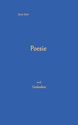 Poesie: ... und Gedanken - Syna Ester - cover