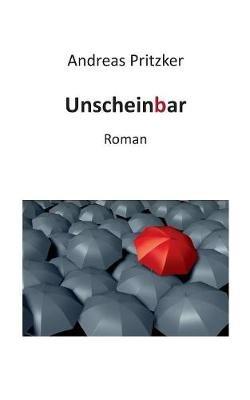 Unscheinbar: Roman - Andreas Pritzker - cover