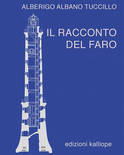 Il racconto del faro - Alberigo Albano Tuccillo - ebook