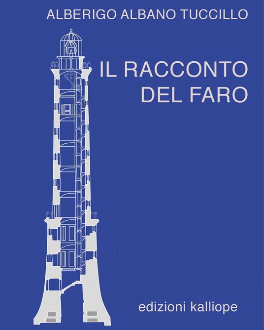 Il racconto del faro - Alberigo Albano Tuccillo - ebook