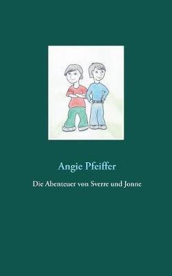Die Abenteuer von Sverre und Jonne - Angie Pfeiffer - cover