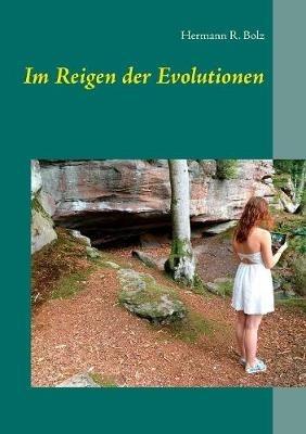 Im Reigen der Evolutionen - Hermann R Bolz - cover