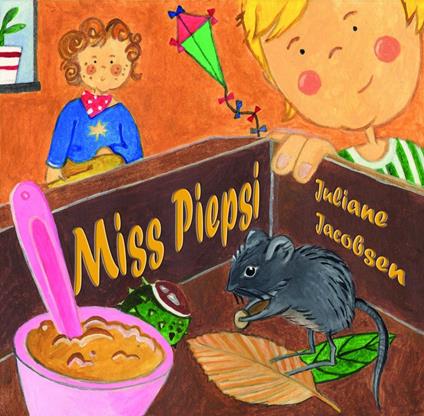 Miss Piepsi - Juliane Jacobsen,Elvea Verlag - ebook