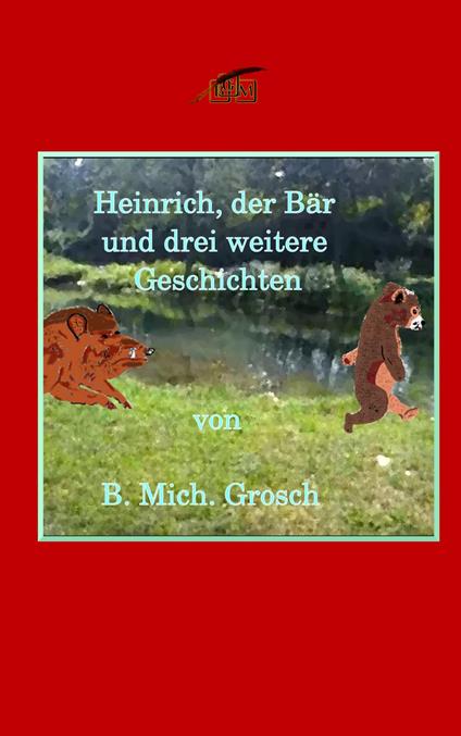 Heinrich der Bär - Bernd Michael Grosch - ebook