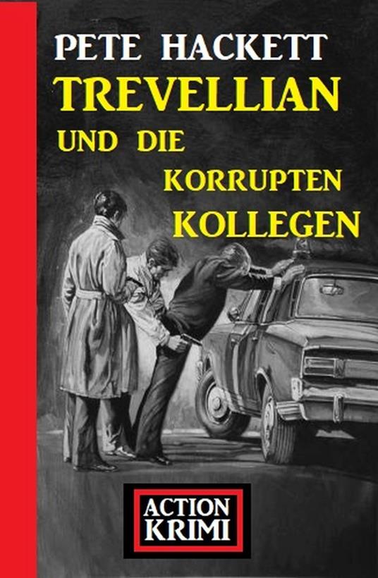 Trevellian und die korrupten Kollegen: Action Krimi
