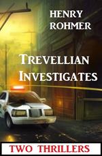 Trevellian Investigates: Two Thrillers