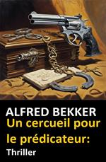 Un cercueil pour le prédicateur: Thriller