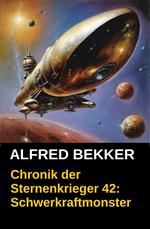 Schwerkraftmonster: Chronik der Sternenkrieger 42