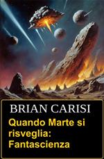 Quando Marte si risveglia: Fantascienza