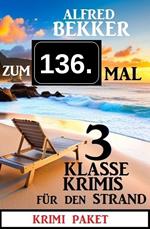 Zum 136. Mal 3 klasse Krimis für den Strand