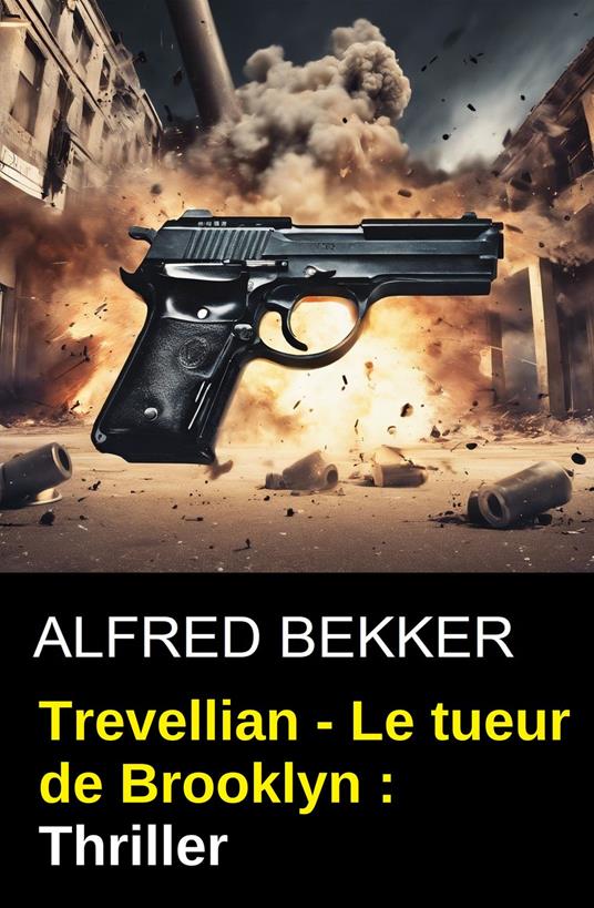 Trevellian - Le tueur de Brooklyn : Thriller