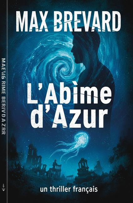 L'Abîme d'Azur : un thriller français