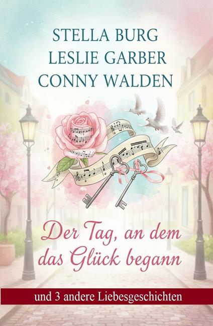 Der Tag, an dem das Glück begann und 3 andere Liebesgeschichten