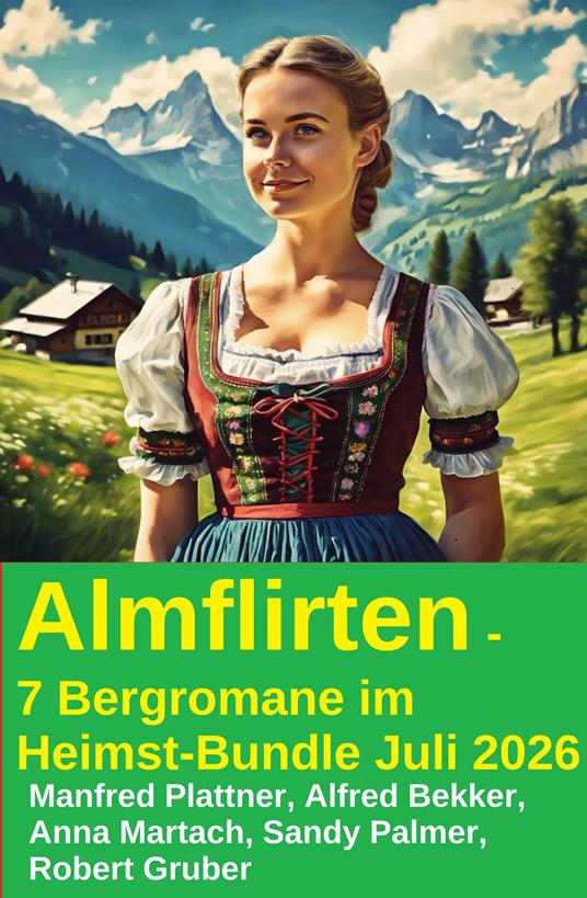 Almflirten - 7 Bergromane im Heimst-Bundle Juli 2026