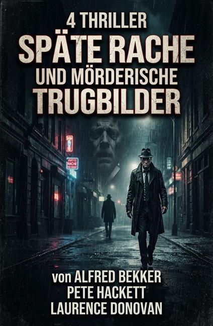 4 Thriller: Späte Rache und mörderische Trugbilder