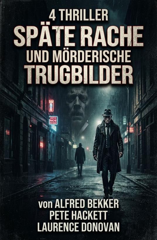 4 Thriller: Späte Rache und mörderische Trugbilder