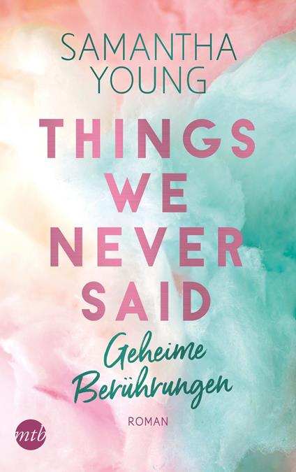 Things We Never Said – Geheime Berührungen
