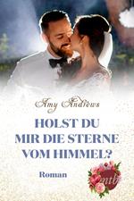 Holst du mir die Sterne vom Himmel?