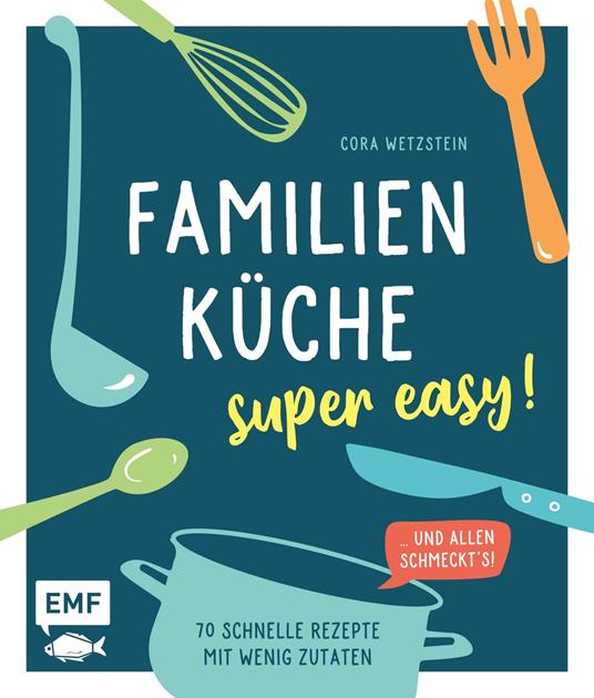 Familienküche – super easy!