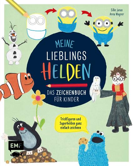Meine Lieblingshelden – Das Zeichenbuch für Kinder - Silke Janas,Wagner Anna - ebook