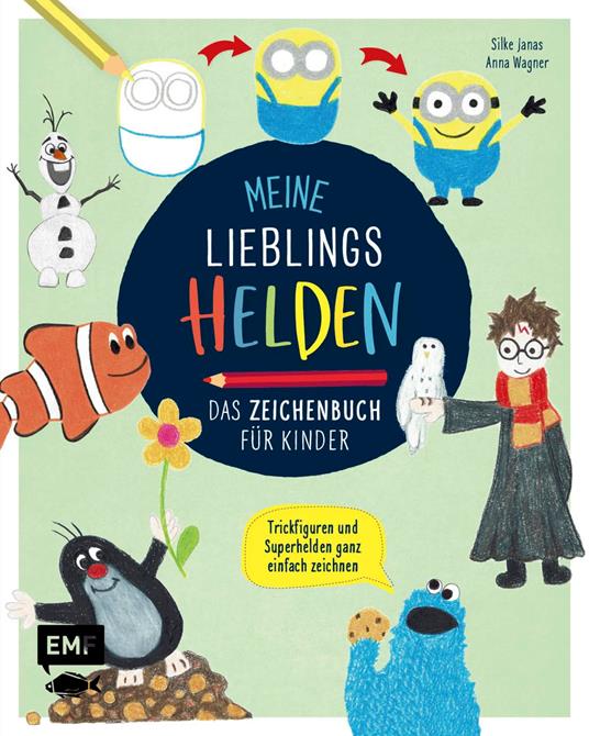 Meine Lieblingshelden – Das Zeichenbuch für Kinder - Silke Janas,Wagner Anna - ebook