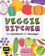Veggie kitchen – Das Kochbuch für Teenager