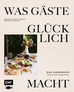 Was Gäste glücklich macht – Das Handbuch