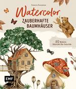 Watercolor – Zauberhafte Baumhäuser malen