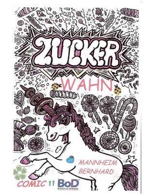 Zuckerwahn - Bernhard Mannheim - cover