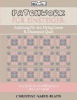 Anleitung fur den Flying Geese & Diamonds Quilt: Patchwork fur Einsteiger - Christine Naber-Blaess - cover